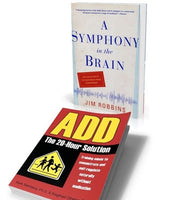 ADD: The 20-Hour Solution and A Symphony in the Brain