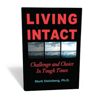 Living Intact: Challenge and Choice In Tough Times